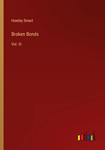Broken Bonds: Vol. III