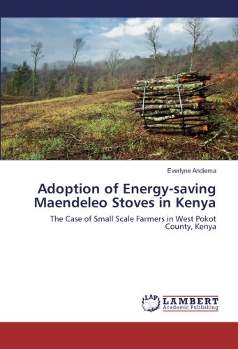 Adoption of Energy-saving Maendeleo Stoves in Kenya: The Case of Small Scale Farmers in West Pokot County, Kenya