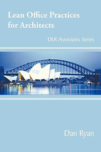 Lean Office Practices for Architects: DLR Associates Series