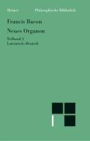 Neues Organon. (Novum Organon). Lat./Dt: Neues Organon. Teilband 2