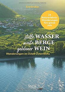 stille Wasser – weite Berge – goldener Wein: Wanderungen im Osten Österreichs