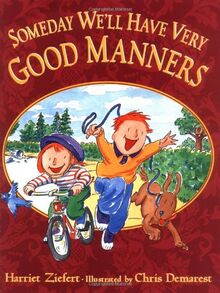 Someday We'll Have Very Good Manners de Ziefert, Harriet | Livre | état bon