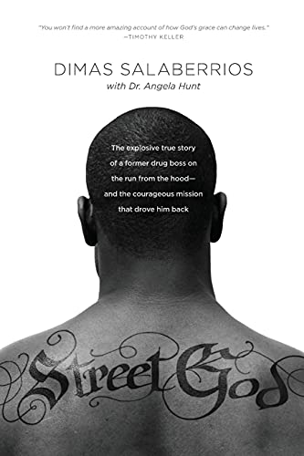 Street God: The Explosive True Story of a Former Drug Boss on the Run from the Hood and the Courageous Mission That Drove Him Back
