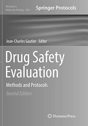 Drug Safety Evaluation: Methods and Protocols (Methods in Molecular Biology, Band 1641)