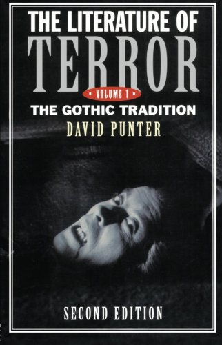 The Literature of Terror: Volume 1: History of Gothic Fiction from 1765 to the Present Day