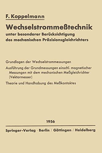 Wechselstrommeßtechnik: Unter Besonderer Berücksichtigung des Mechanischen Präzisionsgleichrichters (German Edition)