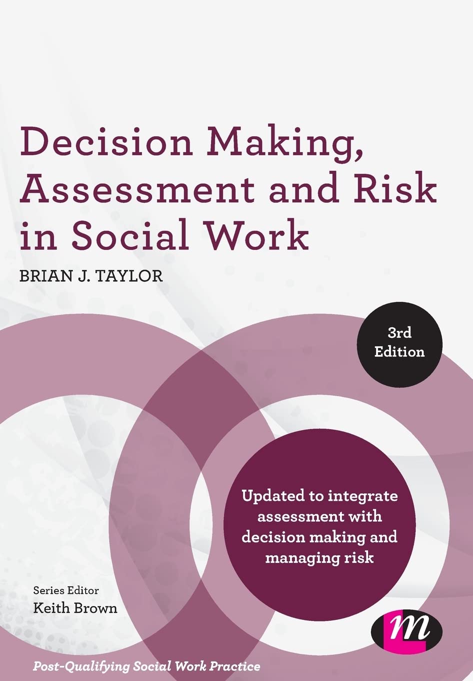 Decision Making, Assessment and Risk in Social Work (Post-Qualifying Social Work Practice)