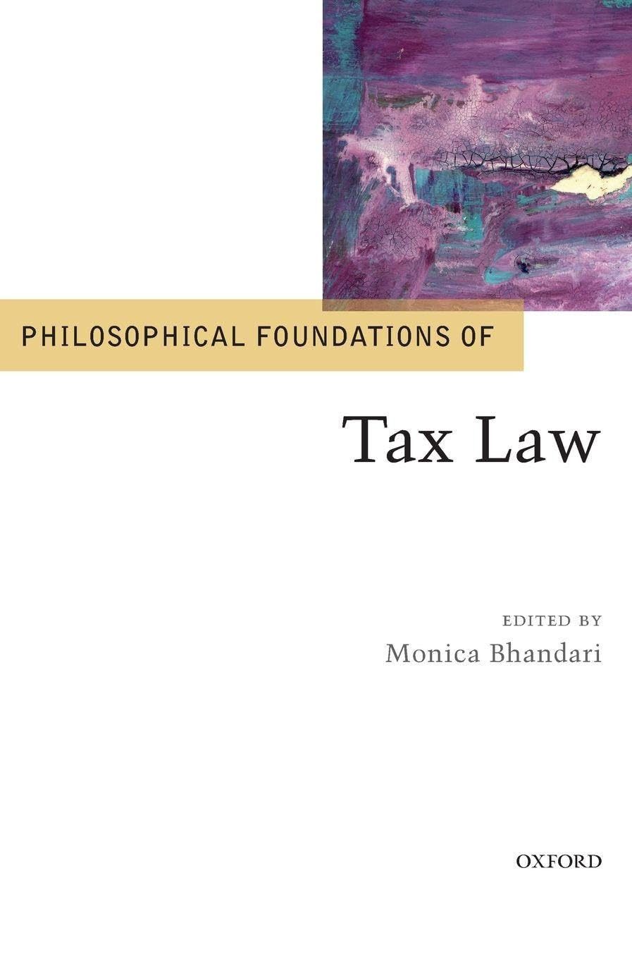Philosophical Foundations of Tax Law (Philosophical Foundations of Law)