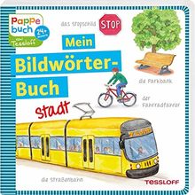 Mein Bildwörterbuch. Stadt: Für Kinder ab 24 Monaten (Bilderbuch ab 2 Jahre)