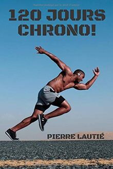 120 Jours Chrono! (Livre Sport): Planificateur pour organiser vos semaines