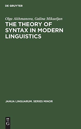 The Theory of Syntax in Modern Linguistics (Janua Linguarum. Series Minor, 68)