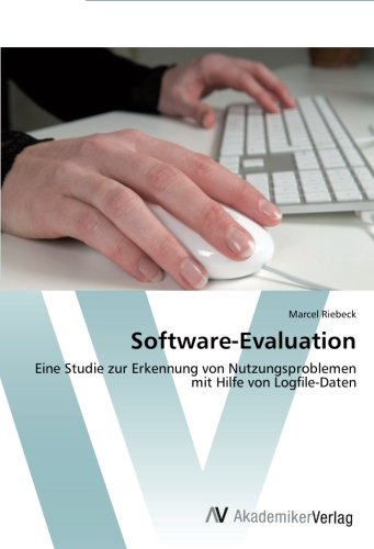 Software-Evaluation: Eine Studie zur Erkennung von Nutzungsproblemen mit Hilfe von Logfile-Daten