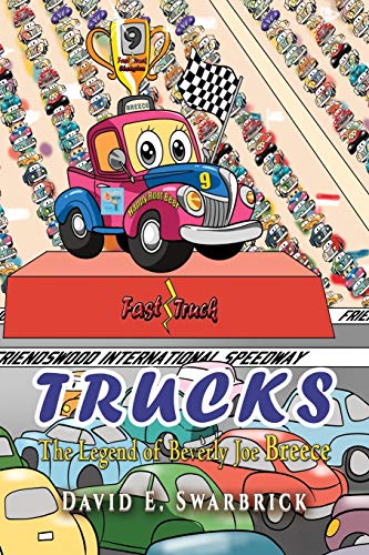 Trucks I The Legend of Beverly Joe Breece (Fast Truck)
