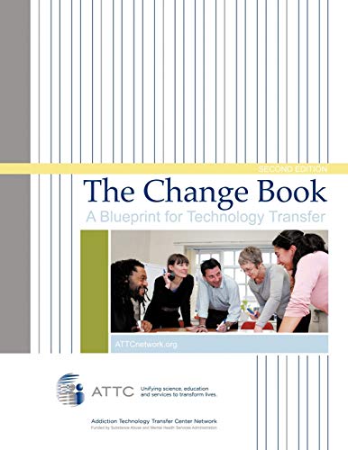 The Change Book: A Blueprint for Technology Transfer