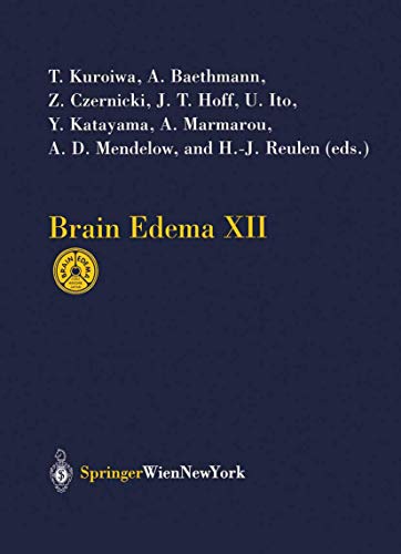 Brain Edema XII: Proceedings of the 12th International Symposium, Hakone, Japan, November 10–13, 2002 (Acta Neurochirurgica Supplement, 86, Band 86)