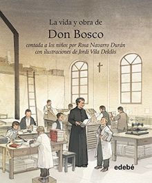 Vida y obra de Don Bosco contada a los niños (Vida Contada A Los Niños)