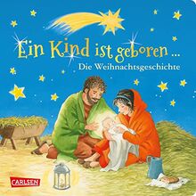 Ein Kind ist geboren ...: Die Weihnachtsgeschichte