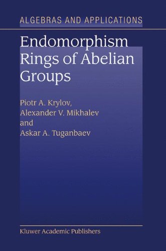 Endomorphism Rings of Abelian Groups (Algebra and Applications)