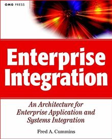 Enterprise Integration w/WS (OMG): An Architecture for Enterprise Application and Systems Integration (OMG Press Books)