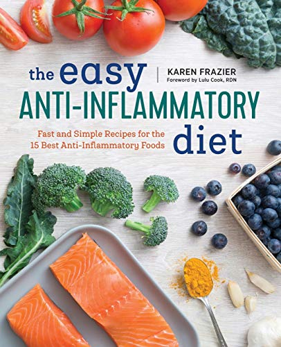 EASY ANTI INFLAMMATORY DIET: Fast and Simple Recipes for the 15 Best Anti-Inflammatory Foods