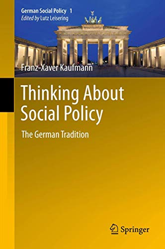 Thinking About Social Policy: The German Tradition (German Social Policy, Band 1)