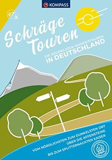 KOMPASS Schräge Touren Deutschland, 47 Touren: Die skurrilsten Wanderrouten