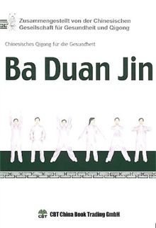 Ba Duan Jin: Chinesisches Qigong Für die Gesundheit | Buch | Zustand gut