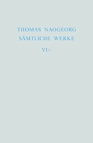 Thomas Naogeorg: Sämtliche Werke: Regnum Papisticum: Lateinische Fassung von 1553 und deutsche Fassung von Burkhard Waldis von 1555 (Ausgaben deutscher Literatur des 15. bis 18. Jahrhunderts)