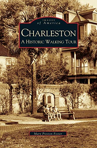 Charleston: : A Historic Walking Tour