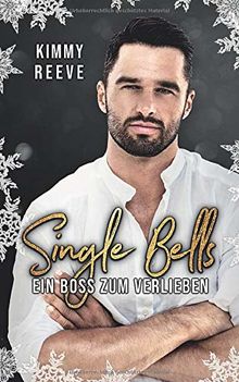 Single Bells: Ein Boss zum Verlieben