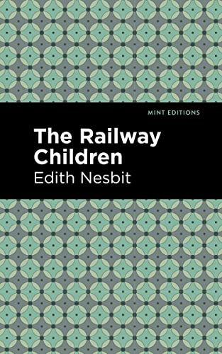 The Railway Children (Mint Editions―The Children's Library)