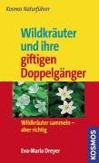 Wildkräuter und ihre giftigen Doppelgänger: Wildkräuter sammeln - aber richtig