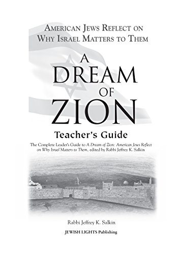 Dream of Zion Teacher's Guide: The Complete Leader's Guide to A Dream of Zion: American Jews Reflect on Why Israel Matters to Them