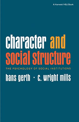 Character & Social Structure: The Psychology of Social Institutions