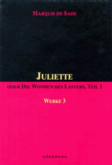 Juliette oder Die Wonnen des Lasters Teil 1