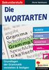 Die Wortarten / Sekundarstufe: Grundlagen der Grammatik verstehen & festigen