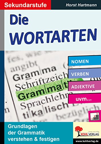 Die Wortarten / Sekundarstufe: Grundlagen der Grammatik verstehen & festigen