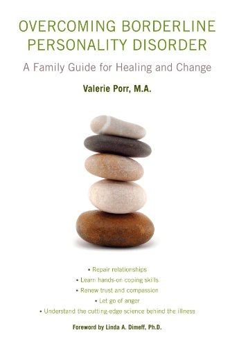 Overcoming Borderline Personality Disorder: A Family Guide for Healing and Change