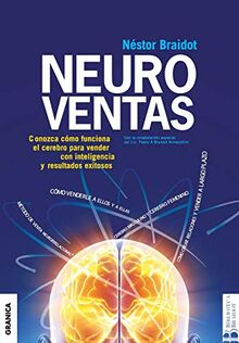 Neuroventas (Spanish Edition): ¿Cómo compran ellos?¿Cómo compran ellas?: aprenda a aplicar los conocimientos sobre el funcionamiento del cerebro para vender con inteligencia y resultados.