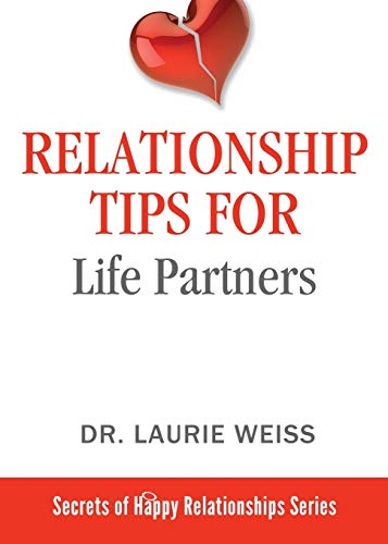 Relationship Tips for Life Partners (The Secrets of Happy Relationships Series, Band 4)
