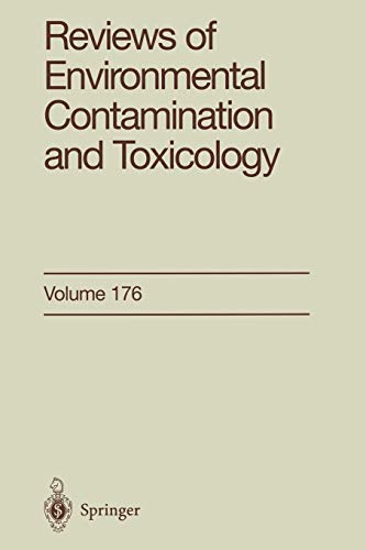 Reviews of Environmental Contamination and Toxicology 176: Continuation of Residue Reviews