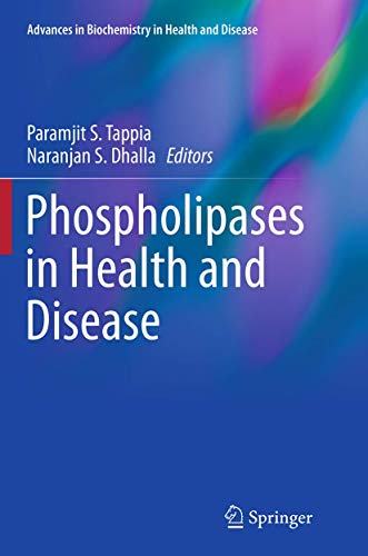 Phospholipases in Health and Disease (Advances in Biochemistry in Health and Disease, Band 10)