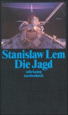 Die Jagd: Neue Geschichten des Piloten Pirx (suhrkamp taschenbuch)