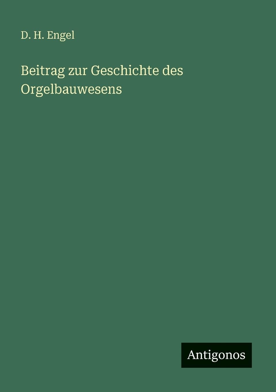 Beitrag zur Geschichte des Orgelbauwesens