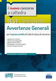 Test commentati - Avvertenze generali: per la prova scritta di tutte le classi di concorso (Concorso a Cattedra, Band 11)