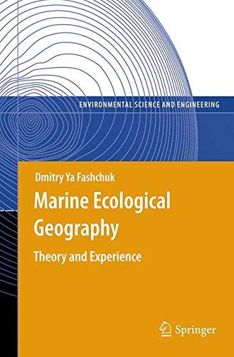 Marine Ecological Geography: Theory and Experience (Environmental Science and Engineering)