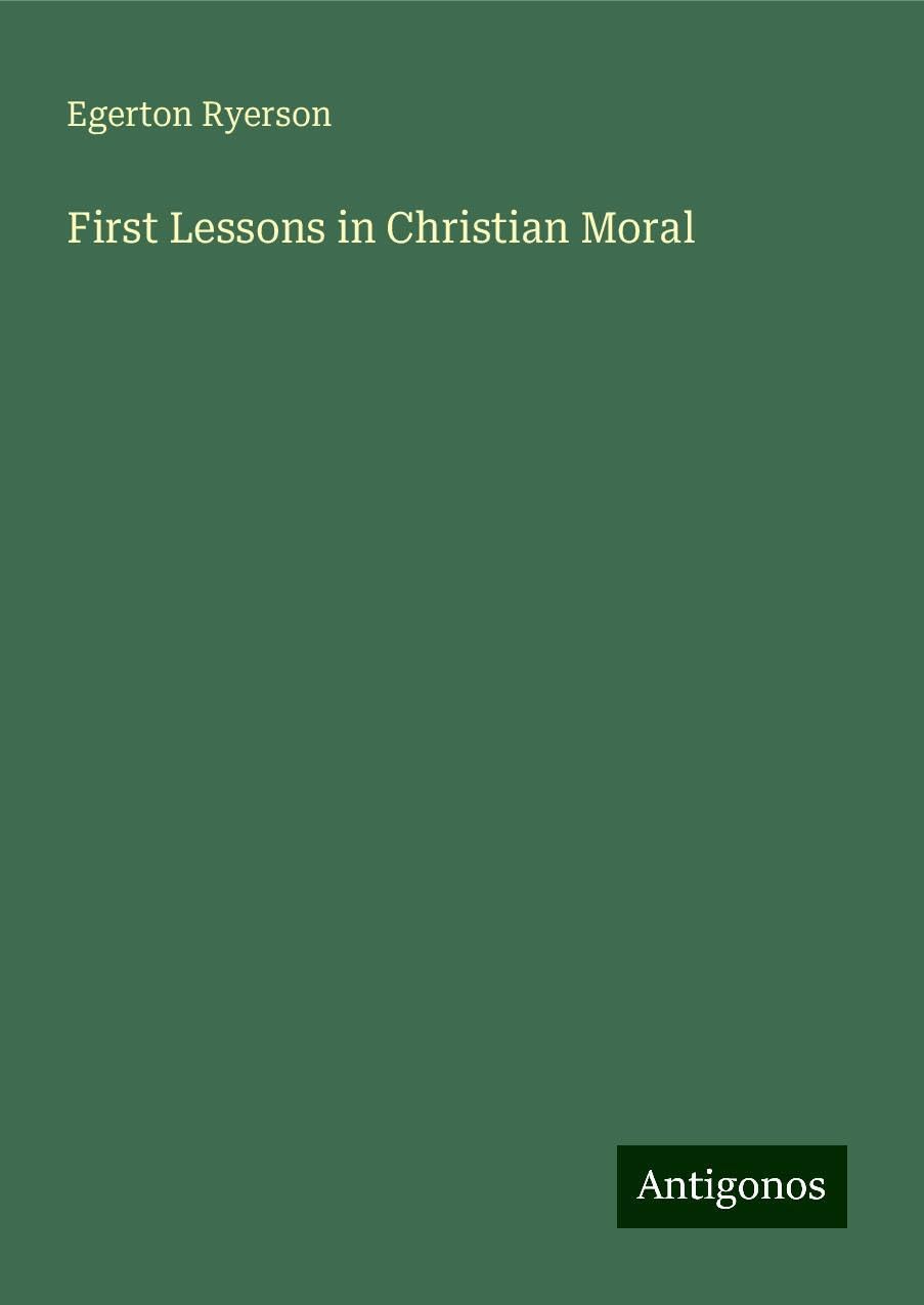 First Lessons in Christian Moral