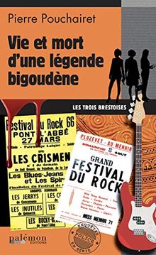Les trois Brestoises. Vol. 6. Vie et mort d'une légende bigoudène