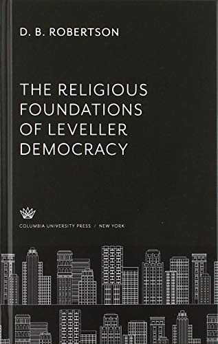 The Religious Foundations of Leveller Democracy