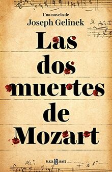 Las dos muertes de Mozart / Mozart's Two Deaths (Éxitos)